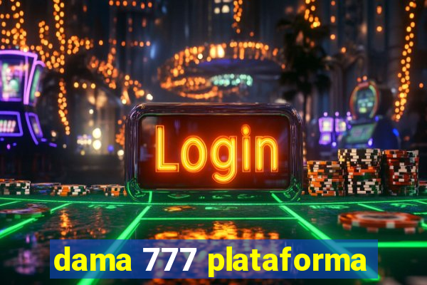 dama 777 plataforma